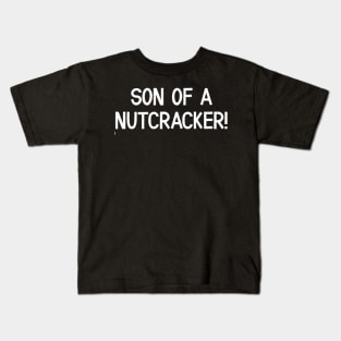 son of a nutcracker Kids T-Shirt